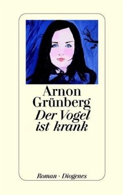 Der Vogel ist krank - Grünberg, Arnon