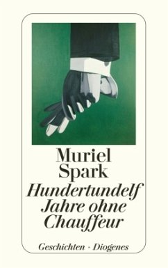 Hundertundelf Jahre ohne Chauffeur - Spark, Muriel