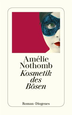 Kosmetik des Bösen - Nothomb, Amélie