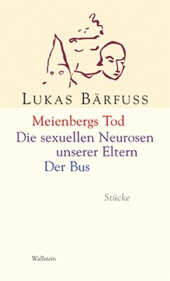Meienbergs Tod - Die sexuellen Neurosen unserer Eltern - Der Bus - Bärfuss, Lukas