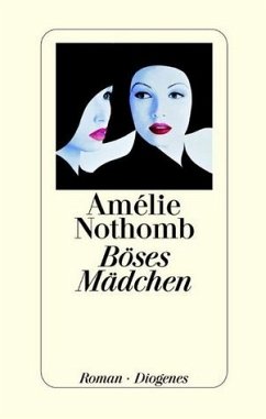 Böses Mädchen - Nothomb, Amelie