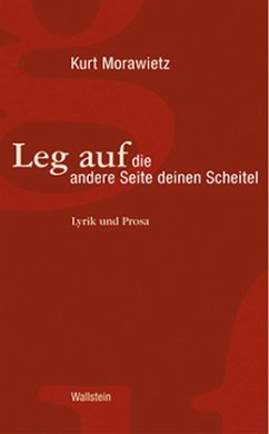 Leg auf die andere Seite deinen Scheitel - Morawietz, Kurt