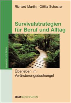 Survivalstrategien für Beruf und Alltag - Martin, Richard; Schuster, Ottilia