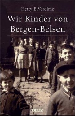 Wir Kinder von Bergen-Belsen - Verolme, Hetty E.