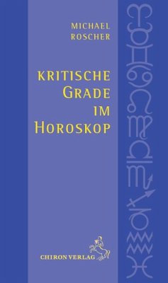 Kritische Grade im Horoskop - Roscher, Michael