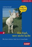 Ein Esel, wer nicht lacht Ein Esel, wer nicht lacht