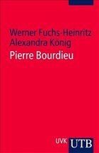 Pierre Bourdieu - Fuchs-Heinritz, Werner / König, Alexandra