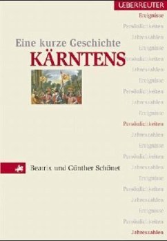 Eine kurze Geschichte Kärntens - Schönet, Beatrix; Schönet, Günther