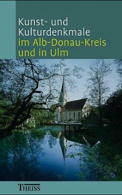 Kunst- und Kulturdenkmale im Alb-Donau-Kreis und in Ulm - Vogel, Thomas