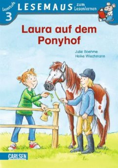 Laura auf dem Ponyhof - Boehme, Julia; Wiechmann, Heike