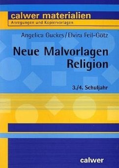 Neue Malvorlagen Religion, 3./4. Schuljahr - Guckes, Angelica;Feil-Götz, Elvira