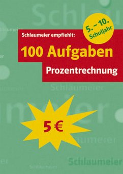 100 Aufgaben Prozentrechnung, 5.-10. Schuljahr - Homrighausen, Heike