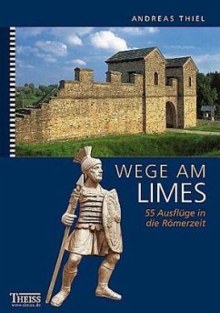 Wege am Limes - Thiel, Andreas