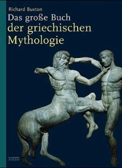 Das große Buch der griechischen Mythologie - Buxton, Richard