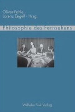 Philosophie des Fernsehens - Fahle, Oliver / Engell, Lorenz (Hgg.)