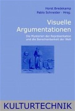 Visuelle Argumentationen - Bredekamp, Horst / Schneider, Pablo (Hgg.)
