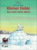 Kleiner Eisbär, lass mich nicht allein