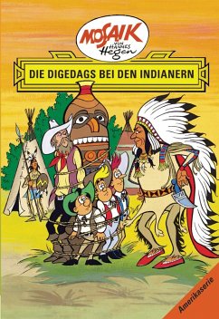 Die Digedags bei den Indianern / Die Digedags, Amerikaserie Bd.4 - Dräger, Lothar