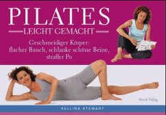 Pilates leicht gemacht - Stewart, Kellina