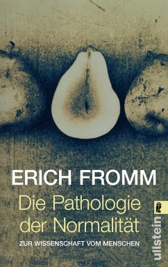 Die Pathologie der Normalität - Fromm, Erich