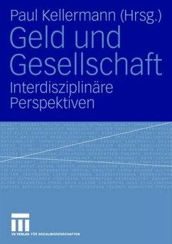 Geld und Gesellschaft - Interdisziplinäre Perspektiven - Kellermann, Paul (Hrsg.)