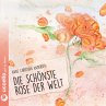 Die schönste Rose der Welt - Bild 1