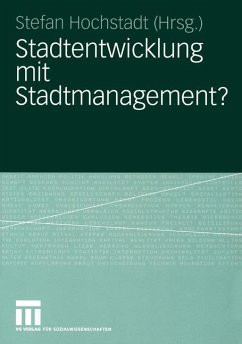 Stadtentwicklung mit Stadtmanagement? - Hochstadt, Stefan (Hrsg.)