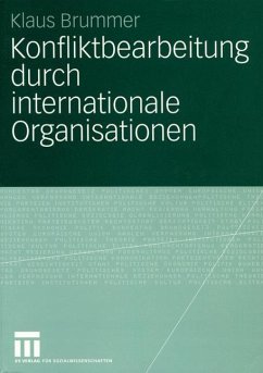 Konfliktbearbeitung durch internationale Organisationen - Brummer, Klaus