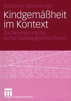 Kindgemäßheit im Kontext - Rosenberger, Katharina