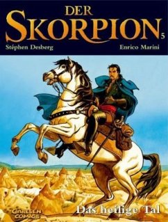 Das heilige Tal / Der Skorpion Bd.5 - Desberg, Stephen;Marini, Enrico