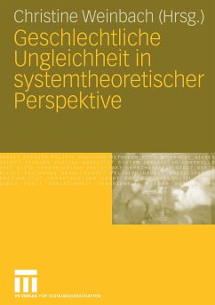 Geschlechtliche Ungleichheit in systemtheoretischer Perspektive - Weinbach, Christine (Hrsg.)