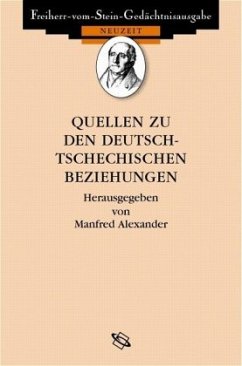 Quellen zu den deutsch-tschechischen Beziehungen 1848 bis heute - Alexander, Manfred (Hrsg.)