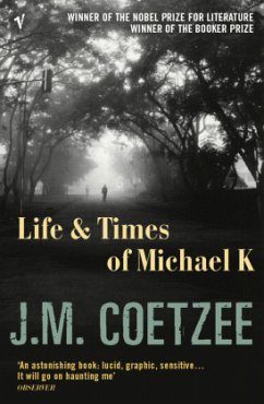 Life and Times of Michael K - Coetzee, J.M.