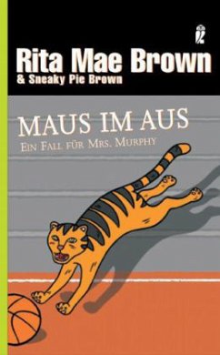 Maus im Aus / Ein Fall für Mrs. Murphy Bd.11 - Brown, Rita Mae;Brown, Sneaky Pie