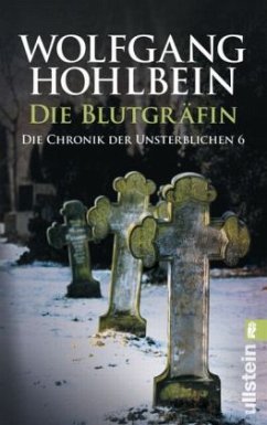 Die Blutgräfin / Die Chronik der Unsterblichen Bd.6 - Hohlbein, Wolfgang
