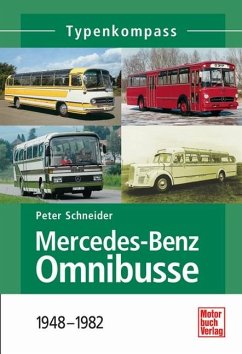 Mercedes-Benz Omnibusse 1948-1982 - Schneider, Peter