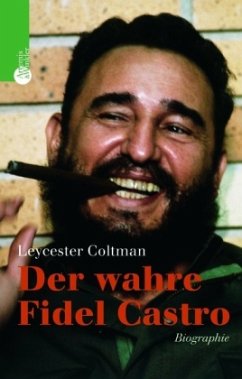 Der wahre Fidel Castro - Coltman, Leycester