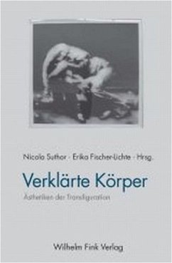 Verklärte Körper - Suthor, Nicola / Fischer-Lichte, Erika (Hgg.)