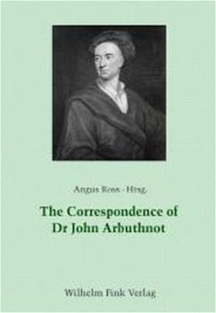 The Correspondence of Dr. John Arbuthnot - Ross, Angus (ed.)