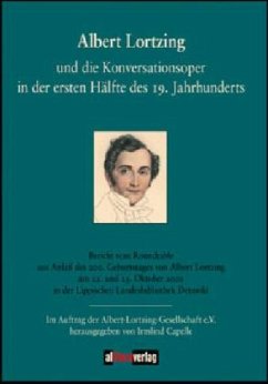 Albert Lortzing und die Konversationsoper in der ersten Hälfte des 19. Jahrhundert