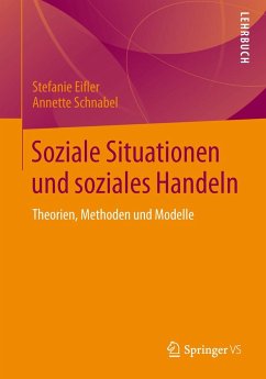 Soziale Situationen und soziales Handeln - Eifler, Stefanie;Schnabel, Annette