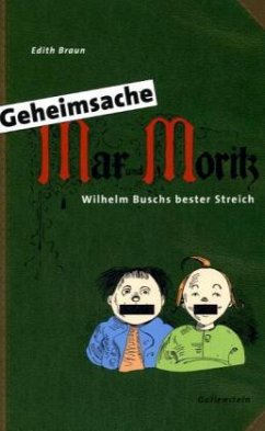 Geheimsache Max und Moritz - Braun, Edith