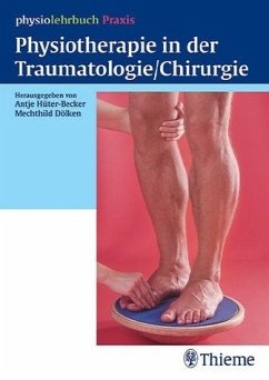 Physiotherapie in der Traumatologie/Chirurgie - Hüter-Becker, Antje / Dölken, Mechthild