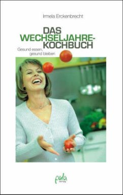 Das Wechseljahre-Kochbuch - Erckenbrecht, Irmela