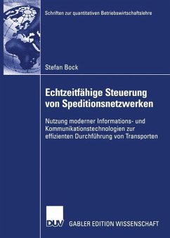 Echtzeitfähige Steuerung von Speditionsnetzwerken - Bock, Stefan