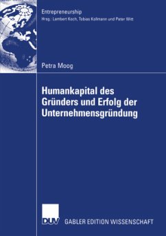 Humankapital des Gründers und Erfolg der Unternehmensgründung - Moog, Petra