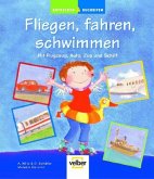 Fliegen, fahren, schwimmen