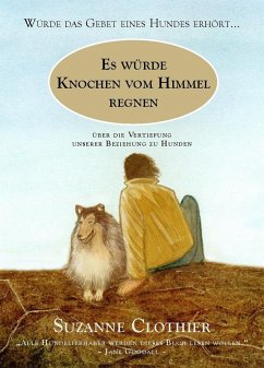 Es würde Knochen vom Himmel regnen - Clothier, Suzanne