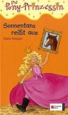 Sonnentanz reißt aus / Pony Prinzessin Bd.1