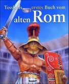 Tessloffs erstes Buch vom alten Rom Tessloffs erstes Buch vom alten Rom